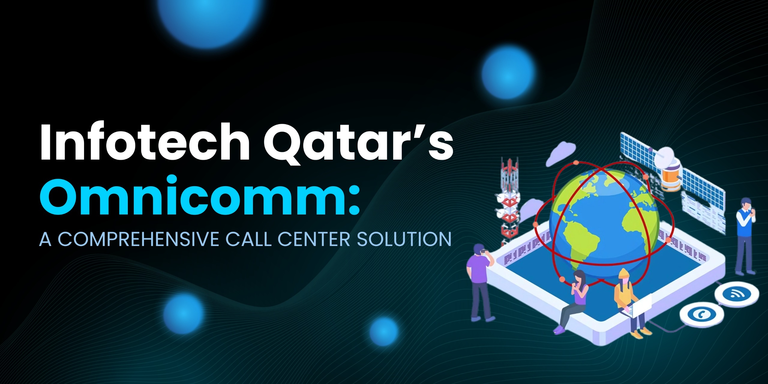 the people working at call center using infotech qatar"s Omnicomm solution