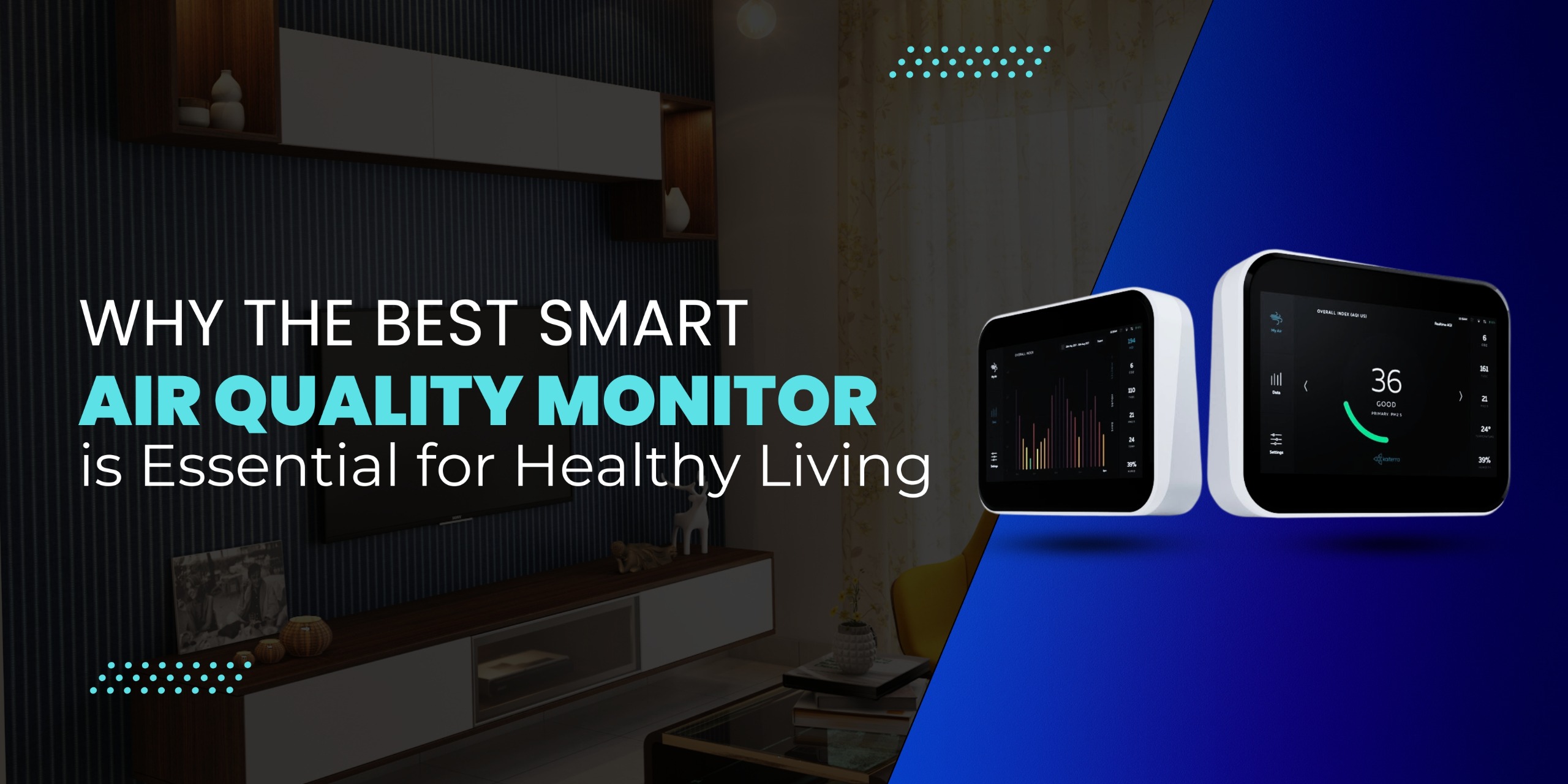 the banner with the title Why the Best Smart Air Quality Monitor is Essential for Healthy Living